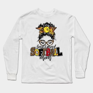 Loud And Proud Softball Mom Messy Bun Leopard Long Sleeve T-Shirt